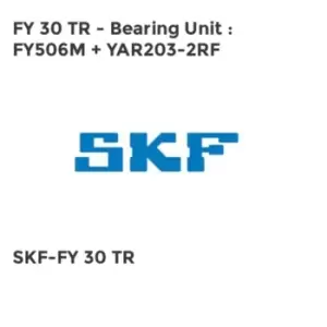 FY 30 TR - Bearing Unit : FY506M + YAR203-2RF