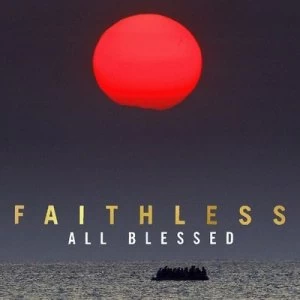 All Blessed by Faithless CD Album