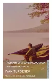 The Diary of a Superfluous Man and Other Novellas: New Translation