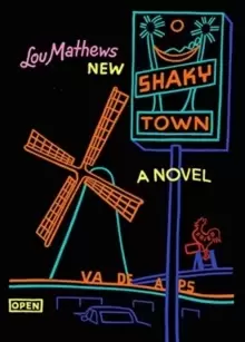 Shaky Town : A Novel