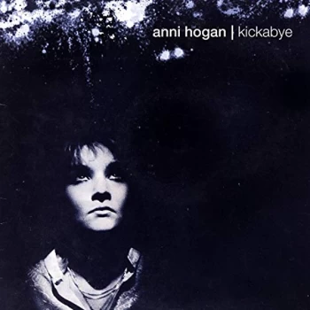 Anni Hogan - Kickabye CD