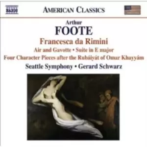 Arthur Foote - Arthur Foote: Francesca Da Rimini: Air and Gavotte/Suite in E Major/... CD Album - Used