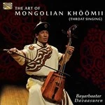 Bayarbaatar Davaasuren - Art of the Mongolian Khoomii (Music CD)