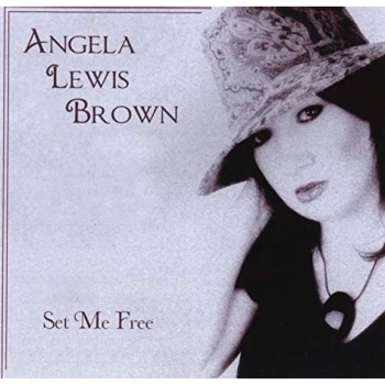 Angela Lewis Brown - Set Me Free CD