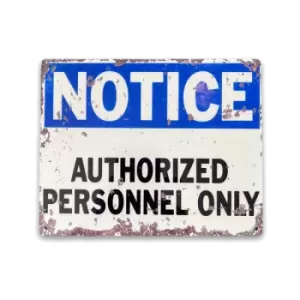 Notice Authorized Personnel Only Vintage Metal Sign