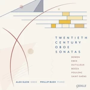 Alex Klein/Phillip Bush Twentieth Century Oboe Sonatas by York Bowen CD Album