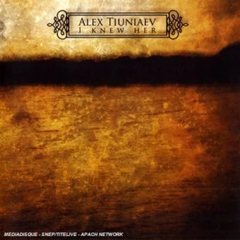 Alex Tiuniaev - I Knew Her CD