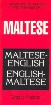 Maltese-English English-Maltese dictionary and phrasebook by Grazio Falzon