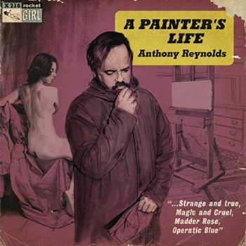 Anthony Reynolds - A Painters Life Vinyl