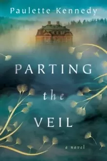 Parting the Veil : A Novel