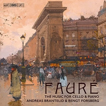 Andreas Brantelid - Faur&eacute;: The Music for Cello & Piano CD