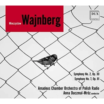 Amadeus Chamber Orchestra of Polish Radio & Anna Duczmal-Mroz - Mieczyslaw Wajnberg: Symphony No. 2, Op. 30/Symphony No....