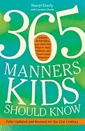 365 manners kids should know games activities and other fun ways to help c