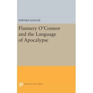 Flannery O'Connor and the Language of Apocalypse