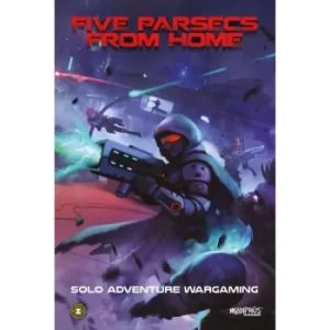 Five Parsecs From Home: Solo Adventure Wargame Core Rulebook