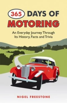 365 Days of Motoring by Nigel Freestone Hardback