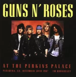 At the Perkins Palace Pasadena CA December 30th 1987 - FM Broadcast by Guns N' Roses CD Album