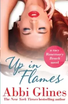 Up in Flames : A Rosemary Beach novel