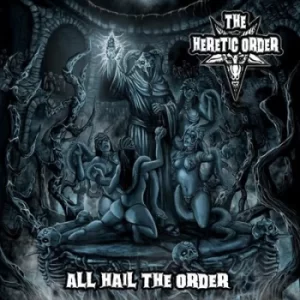 All Hail the Order by The Heretic Order CD Album