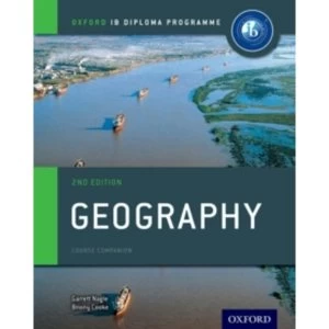 IB Geography Course Book Oxford IB Diploma Programme by Garrett Nagle, Briony Cooke 2017