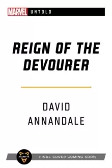 Reign of the Devourer : A Marvel Untold Novel