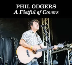 A Fistful of Covers by Phil Odgers CD Album