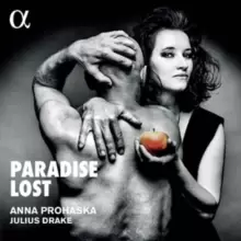 Anna Prohaska/Julius Drake: Paradise Lost