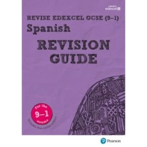 Revise Edexcel GCSE (9-1) Spanish Revision Guide: includes online edition by Leanda Reeves (Mixed media product, 2017)