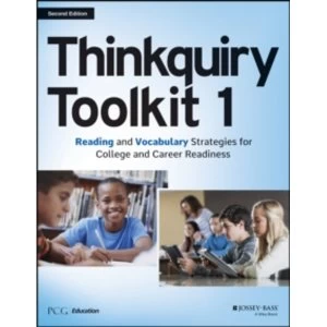 Thinkquiry Toolkit 1 : Reading and Vocabulary Strategies for College and Career Readiness