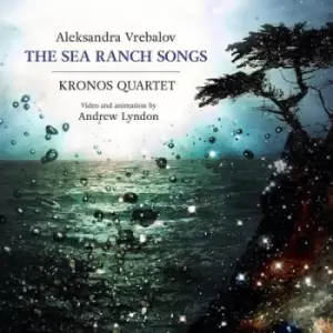 Aleksandra Vrebalov The Sea Ranch Songs by Aleksandra Vrebalov CD Album