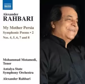 Alexander Rahbari My Mother Persia Nos 4 5 6 7 and 8 by Alexander Rahbari CD Album