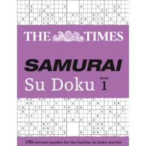 The Times Samurai Su Doku : 100 Extreme Puzzles for the Fearless Su Doku Warrior