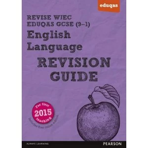 REVISE WJEC Eduqas GCSE in English Language Revision Guide with FREE online edition Mixed media product 2015