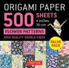 Origami Paper 500 sheets Flower Patterns 4" (10 cm) : Tuttle Origami Paper: Double-Sided Origami Sheets Printed with 12 Different Illustrated Patterns