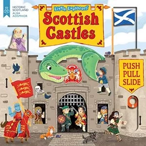 Little Explorers: Scottish Castles (Push, Pull and Slide) Board book 2019