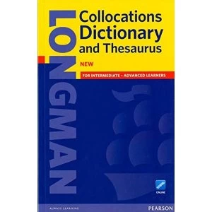 Longman Collocations Dictionary and Thesaurus Paper with online Mixed media product 2013