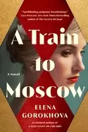 train to moscow a novel