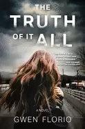 truth of it all a novel