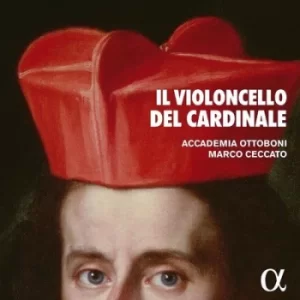 Accademia Ottoboni Il Violoncello Del Cardinale by Accademia Ottoboni CD Album