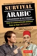 survival arabic phrasebook and dictionary how to communicate without fuss o