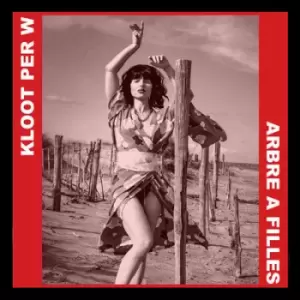 Arbre a Filles by Kloot Per W CD Album