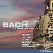 Bach: Cantates Pour Luther BMV76:79:80