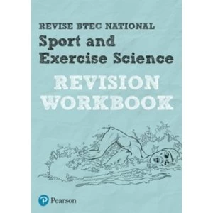 Revise BTEC National Sport and Exercise Science Revision Workbook