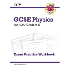 New Grade 9-1 GCSE Physics: AQA Exam Practice Workbook (with Answers)