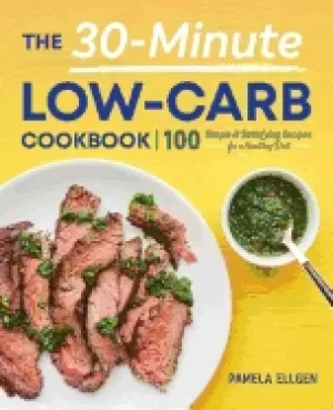 30 minute low carb cookbook