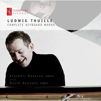 Alasdair Beatson - Ludwig Thuille: Complete Keyboard Works CD