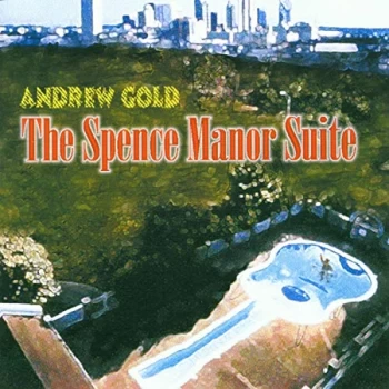 Andrew Gold - The Spence Manor Suite CD