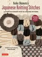 keiko okamotos japanese knitting stitches a stitch dictionary of 150 amazin