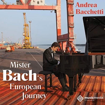 Andrea Bacchetti - Andrea Bacchetti: Mister Bach's European Journey CD