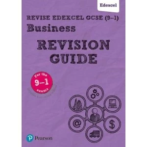 Revise Edexcel GCSE (9-1) Business Revision Guide includes online edition Mixed media product 2017